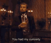 you had my curiosity.gif