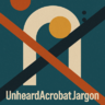 UnheardAcrobatJargon