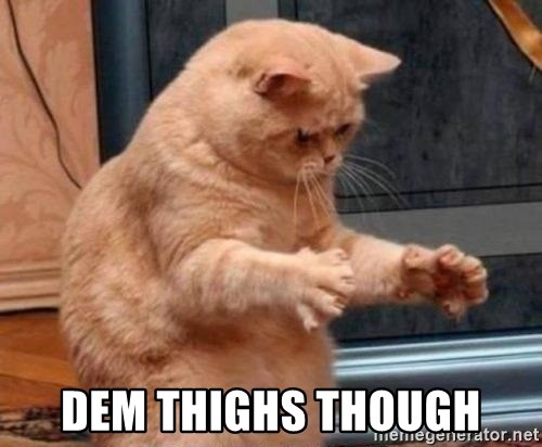 dem-thighs-though.jpg