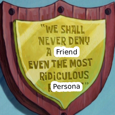 weshallneverdenyfriendweirdestopersona.png