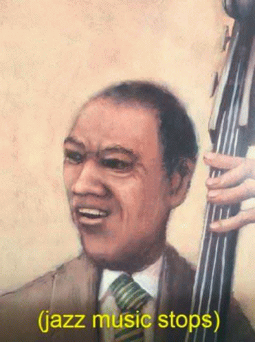 jazz-music-stops-what-the-fuck.gif
