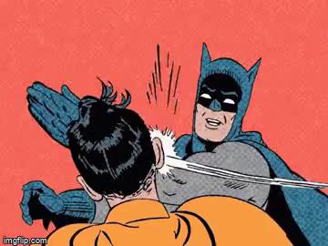 batman-slapping-robin-gif.jpg