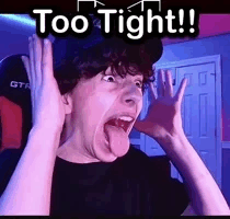 to-tight-too-tight.gif