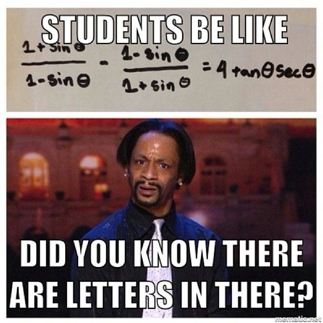 Students be like, did you know there are letters in there?