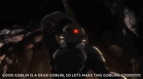 goblin-slayer-good-goblin-is-dead-goblin-l9mcpyezbmvlbho9.gif