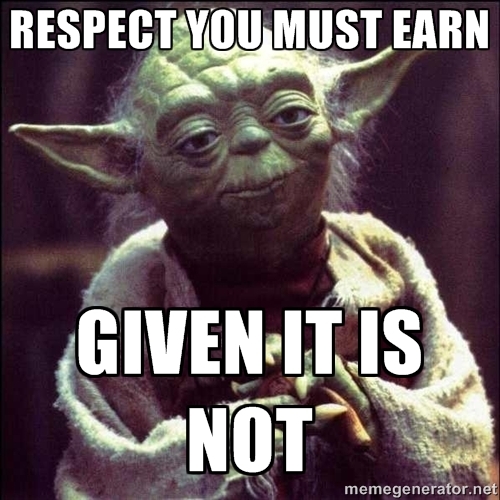 earn-respect-yoda.jpg
