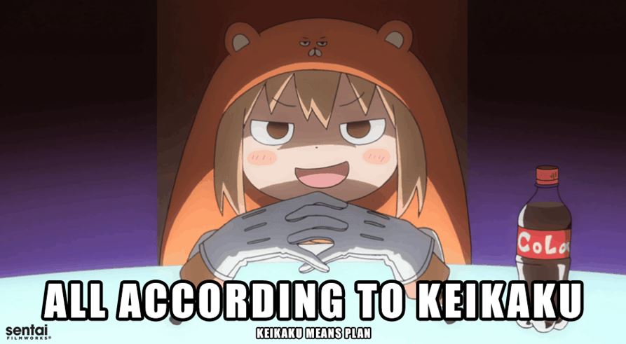 meme-monday-umaru-all-according-to.JPG