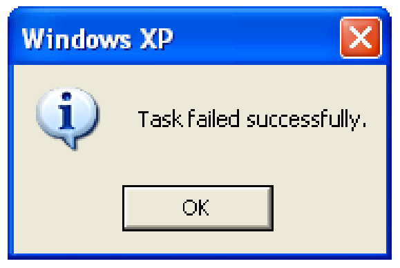 I couldn't find an HD version of the Task failed successfully error  message meme anywhere online, so I made one myself. : r/MemeRestoration